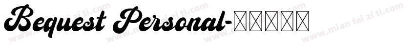 Bequest Personal字体转换